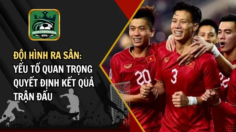 Đội hình ra sân